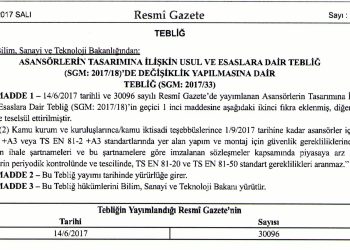 Bilim, Sanayi ve Teknoloji Bakanlığından; ASANSÖRLERİN TASARIMINA İLİŞKİN USUL VE ESASLARA DAİR TEBLİĞ (SGM:2017/18)’DE DEĞİŞİKLİK YAPILMASINA DAİR TEBLİĞ (SGM:2017/33)