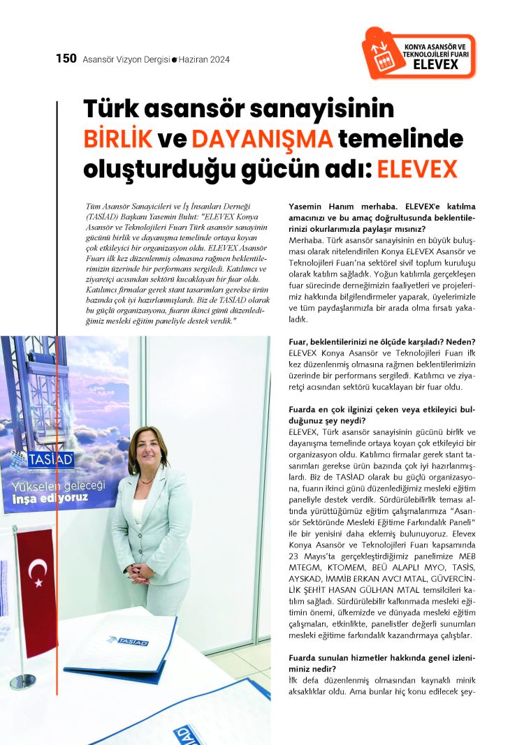 Türk asansör sanayisinin BİRLİK ve DAYANIŞMA temelinde oluşturduğu gücün adı: ELEVEX – Asansör Vizyon Dergisi Haziran Sayısı